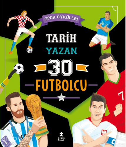 Tarih Yazan 30 Futbolcu