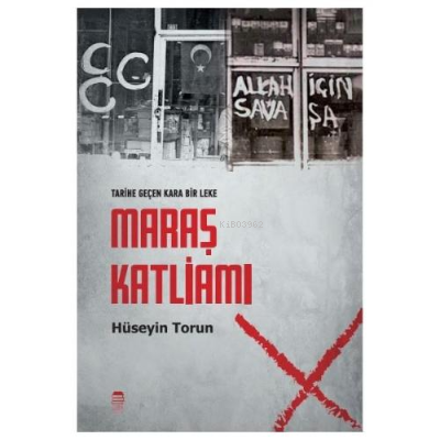 Tarihe Düşen Bir Kara Leke: Maraş Katliamı
