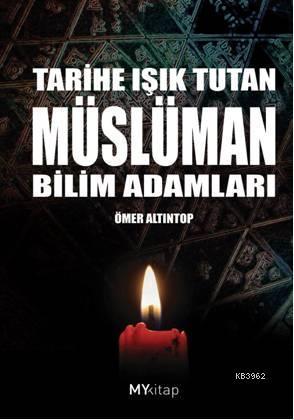 Tarihe Işık Tutan Müslüman Bilim Adamları