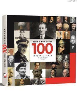 Tarihe Yön Veren 100 Komutan