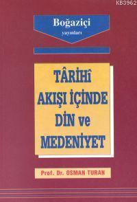 Tarihi Akışı İçinde Din ve Medeniyet