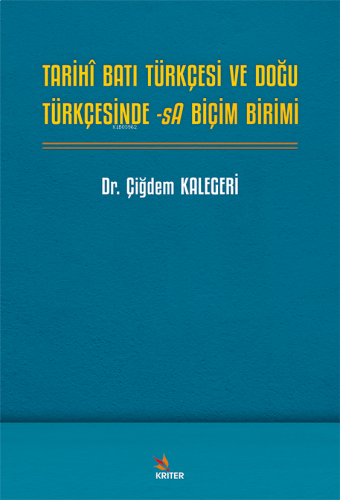 Tarihî Batı Türkçesi ve Doğu Türkçesinde -sA Biçim Birimi