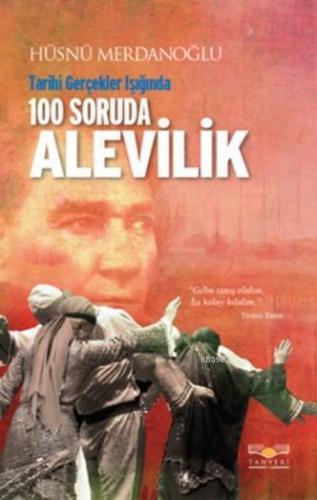 Tarihi Gerçekler Işığında 100 Soruda Alevilik