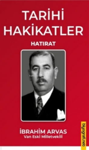 Tarihi Hakikatler Hatırat;Hatırat