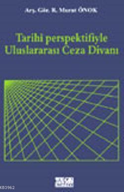 Tarihi Perspektifiyle Uluslararası Ceza Divanı
