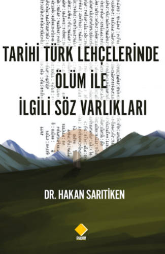 Tarihi Türk Lehçelerinde Ölüm İle İlgili Söz Varlıkları