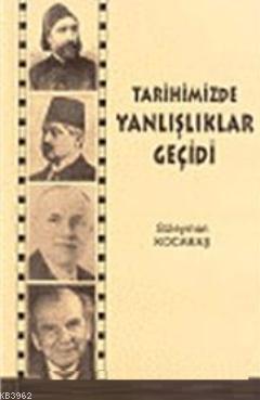 Tarihimizde Yanlışlıklar Geçidi