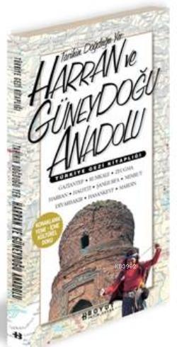 Tarihin Doğduğu Yer| Harran ve Güneydoğu Anadolu