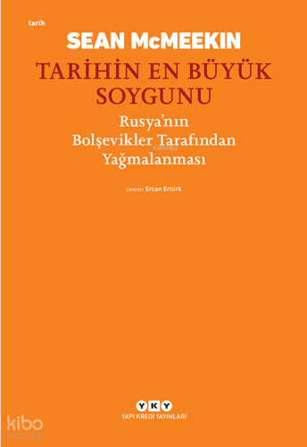 Tarihin En Büyük Soygunu;Rusya’nın Bolşevikler Tarafından Yağmalanması