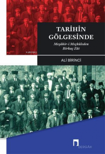 Tarihin Gölgesinde; Meşâhir-i Meçhûleden Birkaç Zât