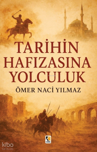 Tarihin Hafızasına Yolculuk
