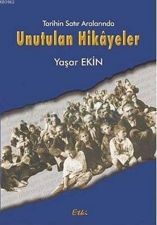 Tarihin Satır Aralarında Unutulan Hikayeler