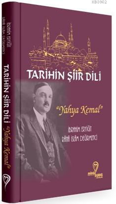 Tarihin Şiir Dili "Yahya Kemal"