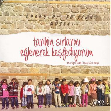 Tarihin Sırlarını Keşfederek Öğreniyorum