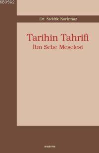 Tarihin Tahrifi; İbn Sebe Meselesi