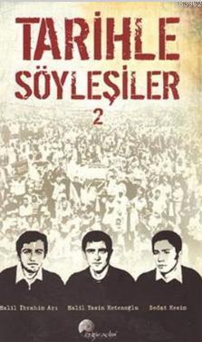 Tarihle Söyleşiler - 2