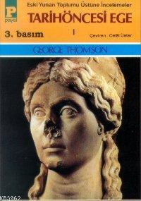 Tarihöncesi Ege 1 Eski Yunan Toplumu Üstüne İncelemeler