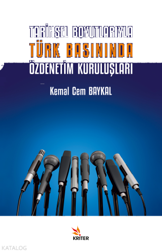 Tarihsel Boyutlarıyla Türk Basınında Özdenetim Kuruluşları