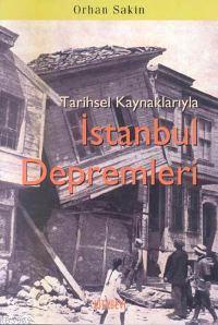Tarihsel Kaynaklarıyla| İstanbul Depremleri