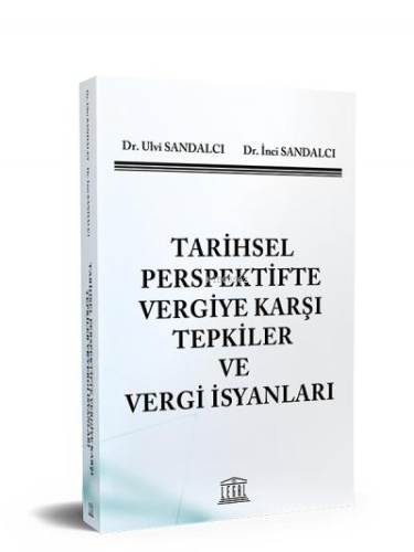 Tarihsel Perspektifte Vergiye Karşı Tepkiler ve Vergi İsyanları