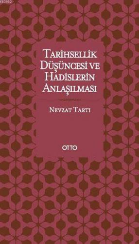 Tarihsellik Düşüncesi ve Hadislerin Anlaşılması