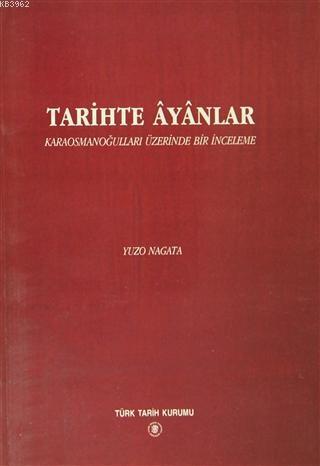 Tarihte Ayanlar Karaosmanoğulları Üzerinde Bir İnceleme