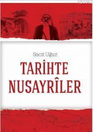 Tarihte Nusayriler; Ortaya Çıkışı, Yayılışı ve Osmanlı'da Nusayrî Toplumu