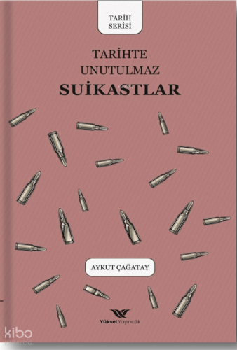 Tarihte Unutulmaz Suikastlar