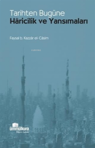 Tarihten Bugüne Haricilik ve Yansımaları