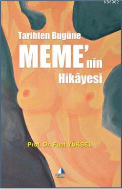 Tarihten Bugüne Memenin Hikâyesi