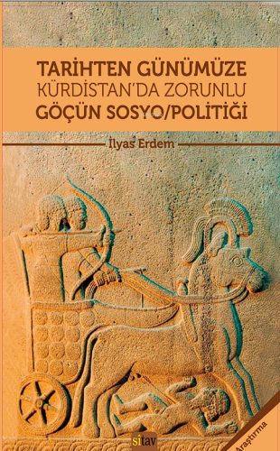 Tarihten Günümüze Kürdistan’da Zorunlu Göçün Sosyo/Politiği