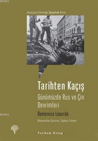 Tarihten Kaçış; Günümüzde Rus ve Çin Devrimleri
