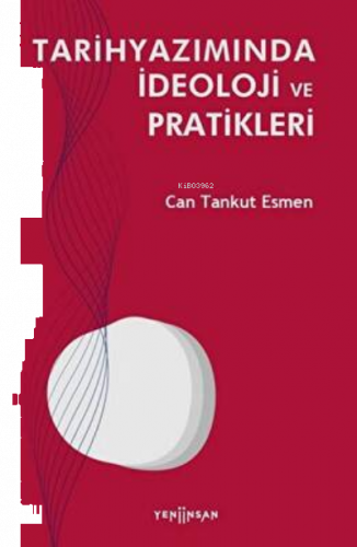 Tarihyazımında İdeoloji ve Pratikleri