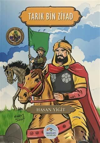 Tarık Bin Ziyad - Şanlı Komutanlar/İz Bırakanlar Serisi