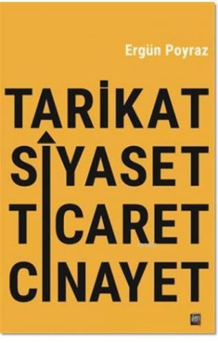 Tarikat Siyaset Ticaret Cinayet