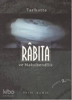Tarikatta Rabıta ve Nakşibendilik