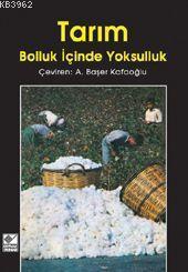 Tarım; Bolluk İçinde Yoksulluk