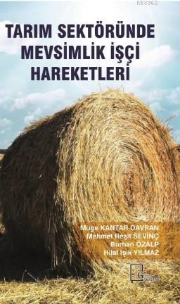 Tarım Sektöründe Mevsimlik İşçi Hareketleri