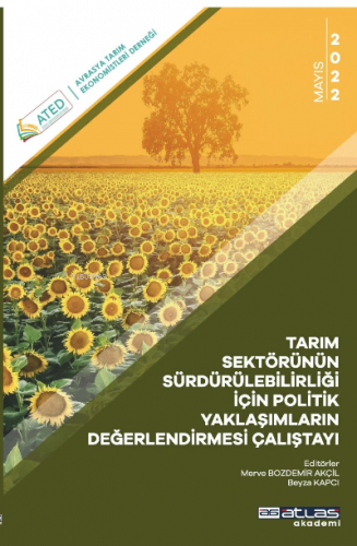 Tarım Sektörünün Sürdürülebilirliği İçin Politik Yaklaşımların Değerlendirilmesi Çalıştayı