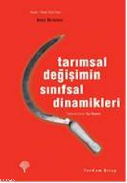Tarımsal Değişimin Sınıfsal Dinamikleri