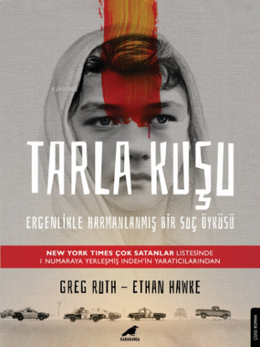 Tarla Kuşu;Ergenlikle Harmanlanmış Bir Suç Öyküsü