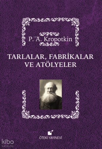 Tarlalar, Fabrikalar ve Atölyeler