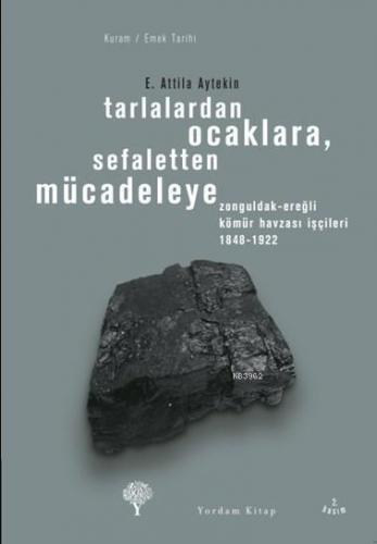Tarlalardan Ocaklara; Sefaletten Mücadeleye