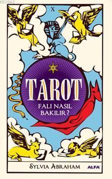 Tarot; Falı Nasıl Bakılır?