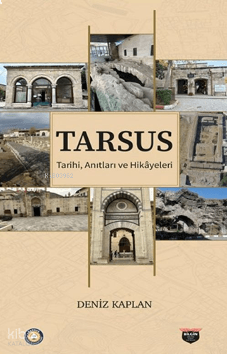 Tarsus Tarihi, Anıtları ve Hikayeleri