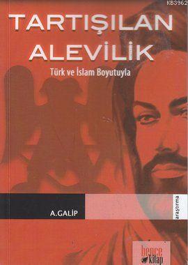 Tartışılan Alevilik; Türk ve İslam Boyutuyla