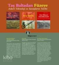 Taş Baltadan Füzeye; Askeri Teknoloji ve Savaşların Tarihi Askeri Tari