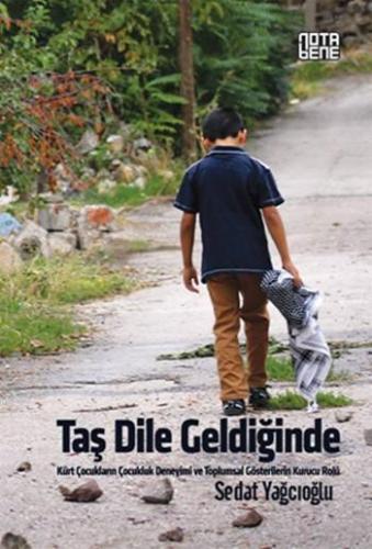 Taş Dile Geldiğinde; Kürt Çocukların Çocukluk Deneyimi ve Toplumsal Gösterilerin Kurucu Rolü