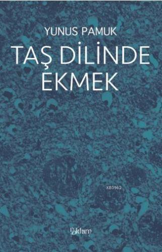 Taş Dilinde Ekmek