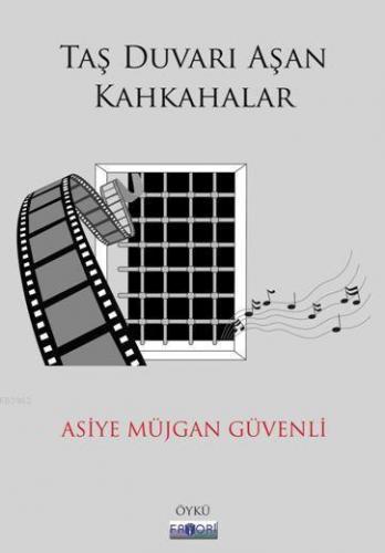 Taş Duvarı Aşan Kahkahalar